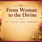 From Woman to Divinity: 9 Sacred Qualities That Powerfully Inspire Every Spiritual Soul 5 From Woman to Divinity